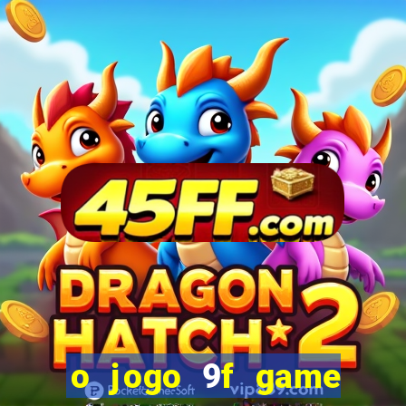 o jogo 9f game paga mesmo